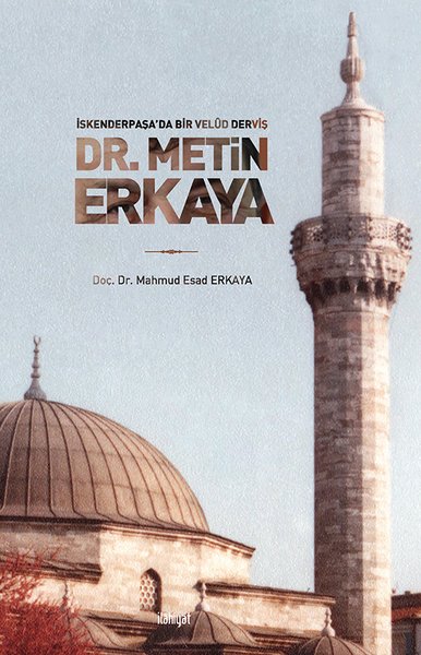 Dr. Metin Erkaya - İskenderpaşa'da Bir Velud De...