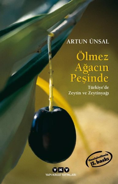 Ölmez Ağacın Peşinde - Türkiye'de Zeytin ve Zeytinyağı-Küçük Boy