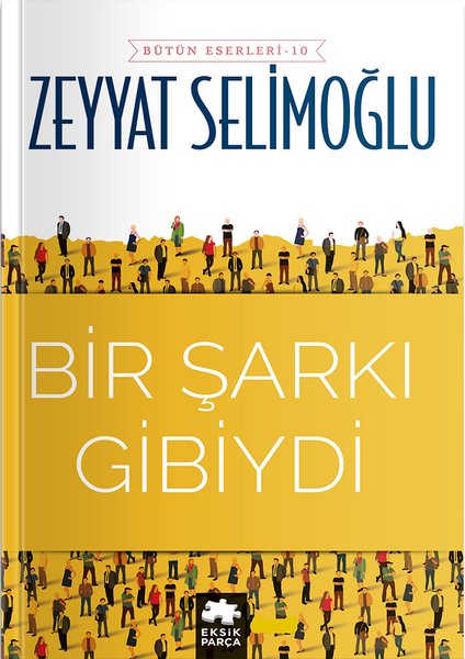 Bir Şarkı Gibiydi - Bütün Eserleri 10