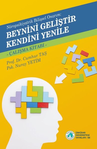 Beynini Geliştir Kendini Yenile - Çalışma Kitab...