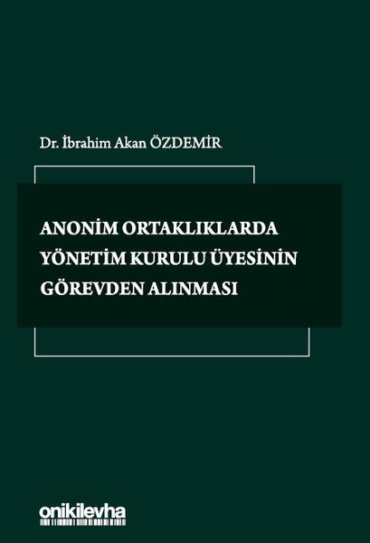 Anonim Ortaklıklarda Yönetim Kurulu Üyesinin Görevden Alınması