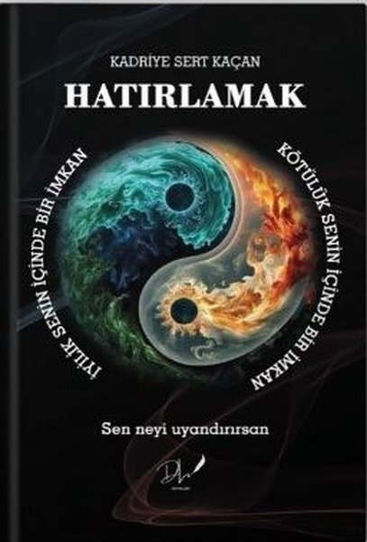 Hatırlamak - Sen Neyi Uyandırırsan