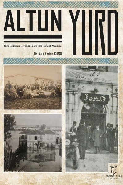 Altun Yurd - Türk Ocağı'nın Gayesini Ta'kib İde...