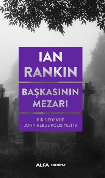 Başkasının Mezarı - Bir Dedektif John Rebus Polisiyesi 18