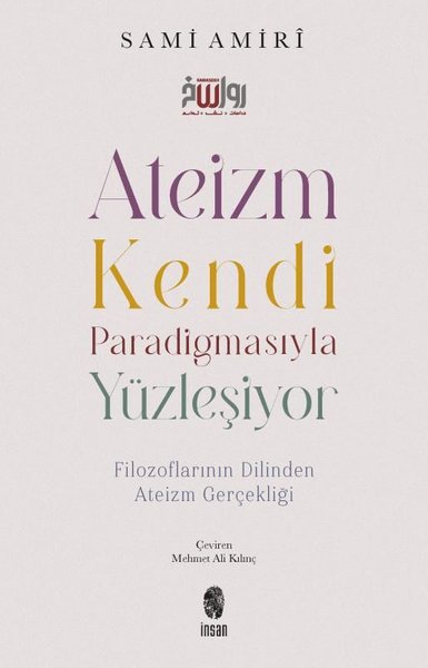 Ateizm Kendi Paradigmasıyla Yüzleşiyor - Filozoflarının Dilinden Ateizm Gerçekliği