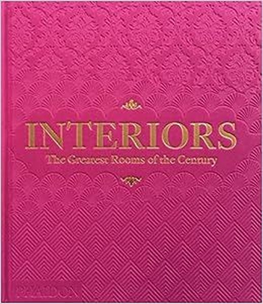 Interiors : The Greatest Rooms of the Century (Pink Edition)
