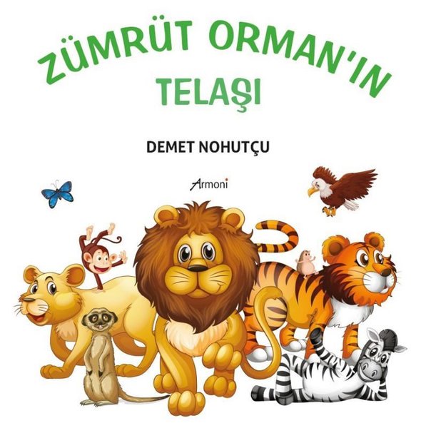 Zümrüt Orman'ın Telaşı