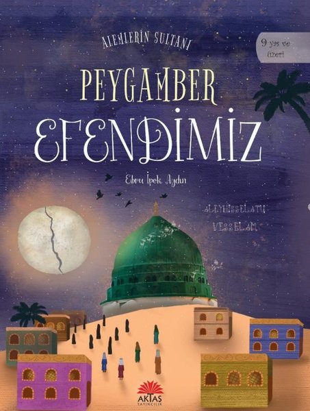 Alemlerin Sultanı Peygamber Efendimiz