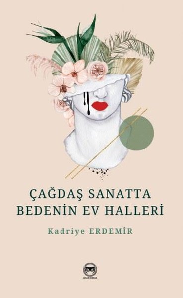 Çağdaş Sanatta Bedenin Ev Halleri