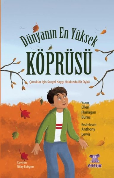 Dünyanın En Yüksek Köprüsü - Çocuklar İçin Sosyal Kaygı Hakkında Bir Öykü