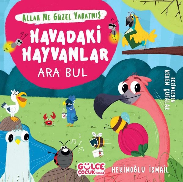 Havadaki Hayvanlar: Ara Bul - Allah Ne Güzel Yaratmış