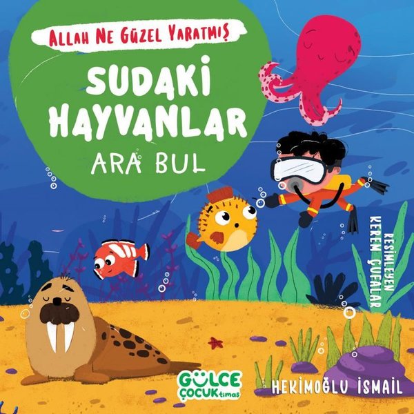 Sudaki Hayvanlar: Ara Bul - Allah Ne Güzel Yaratmış