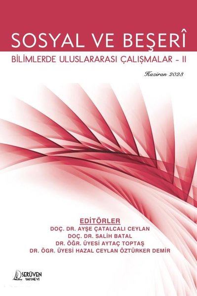 Sosyal ve Beşeri Bilimlerde Uluslararası Çalışmalar 2 - Haziran 2023