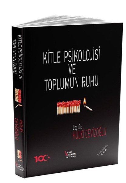 Kitle Psikolojisi ve Toplumun Ruhu - Genişletilmiş Baskı