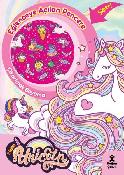 I Love Unicorn Eğlenceye Açılan Pencere Çıkartmalı Boyama Kitabı