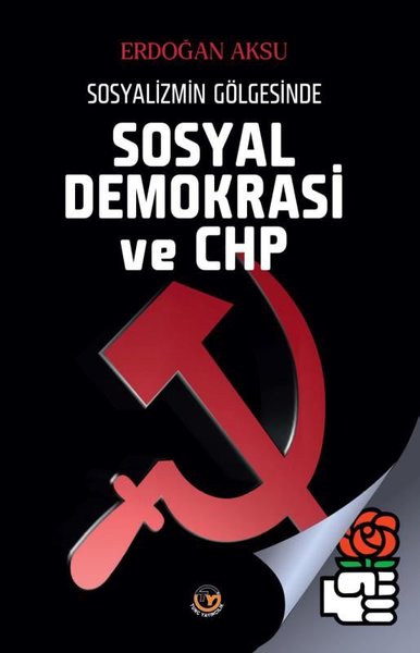 Sosyal Demokrasi ve Chp - Sosyalizmin Gölgesinde