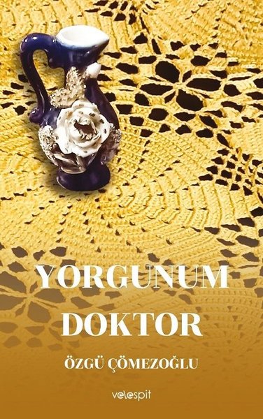 Yorgunum Doktor