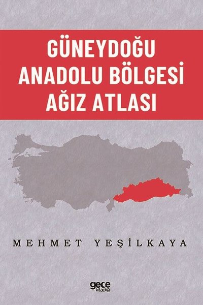 Güneydoğu Anadolu Bölgesi Ağız Atlası