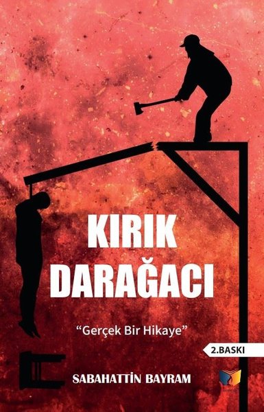 Kırık Darağacı - Gerçek Bir Hikaye