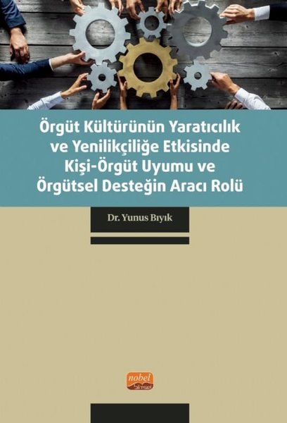 Örgüt Kültürünün Yaratıcılık ve Yenilikçiliğe E...