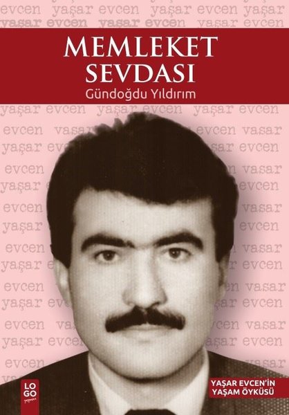 Memleket Sevdası - Yaşar Evcen'in Yaşam Öyküsü