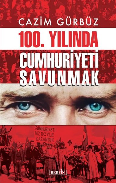 100.Yılında Cumhuriyeti Savunmak