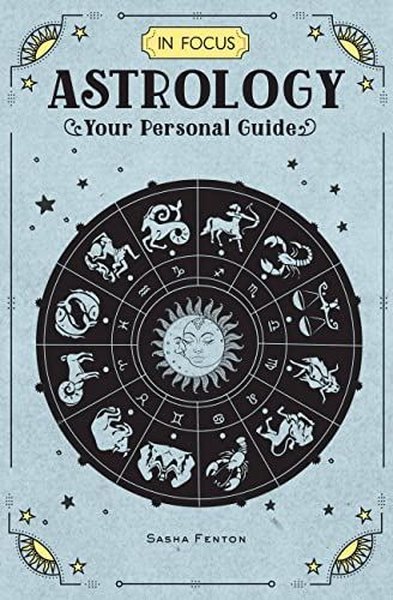 In Focus Astrology : Your Personal Guide Volume 1