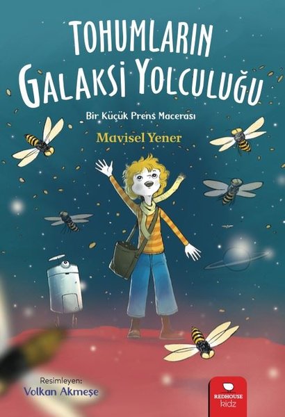 Tohumların Galaksi Yolculuğu - Bir Küçük Prens Macerası