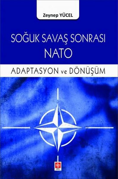 Soğuk Savaş Sonrası Nato - Adaptasyon ve Dönüşüm