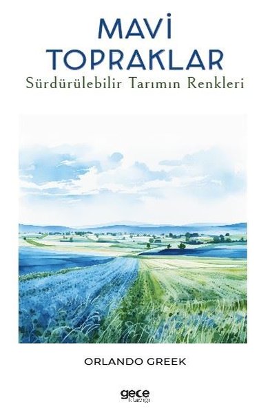 Mavi Topraklar - Sürdürülebilir Tarımın Renkleri