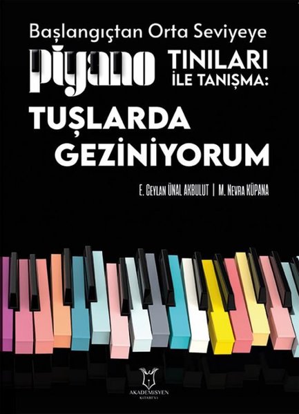 Piyano Tınıları ile Tanışma: Tuşlarda Geziniyorum - Başlangıçtan Orta Seviyeye