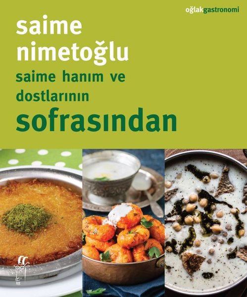 Saime Hanım ve Dostlarının Sofrasından