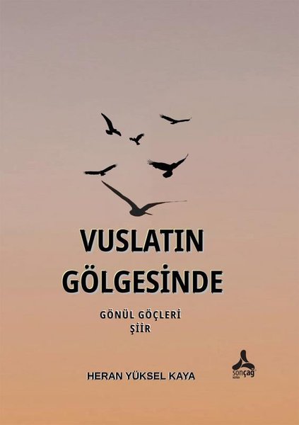 Vuslatın Gölgesinde - Gönül Göçleri