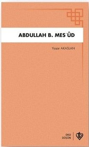 Abdullah B.Mes'ud - Oku - Düşün