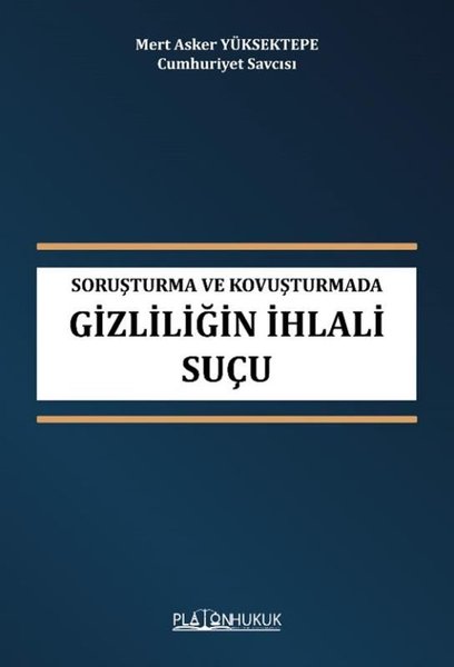 Gizliliğin İhlali Suçu - Soruşturma ve Kovuşturmada