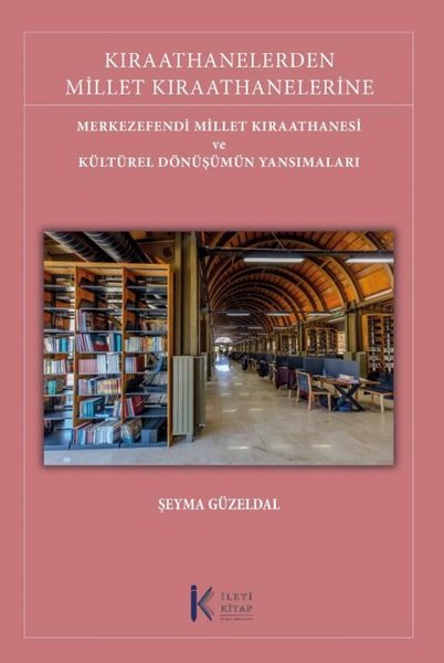 Kıraathanelerden Millet Kıraathanelerine: Merkezefendi Millet Kıraathanesi ve Kültürel Dönüşümün Yansımaları