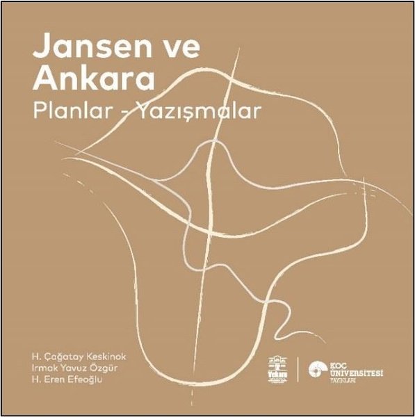 Jansen ve Ankara: Planlar - Yazışmalar