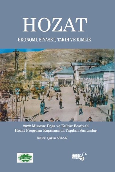 Hozat - Ekonomi, Siyaset, Tarih ve Kimlik - 2022 Munzur Doğa ve Kültür Festivali Hozat Programı Kapsamında Yapılan Sunumlar