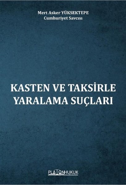 Kasten ve Taksirle Yaralama Suçları