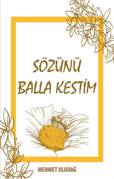 Sözünü Balla Kestim