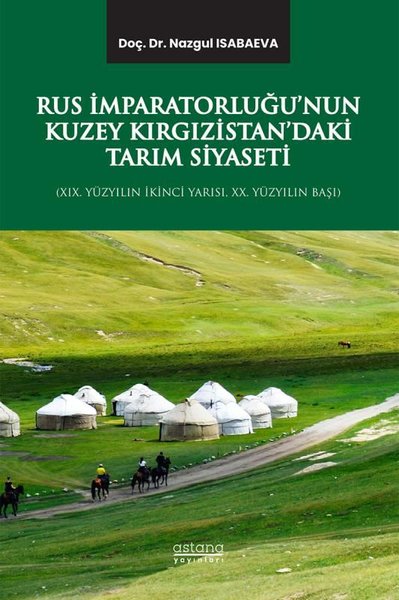 Rus İmparatorluğu'nun Kuzey Kırgızistan'daki Ta...