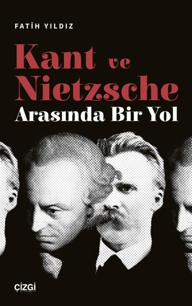 Kant ve Nietzsche Arasında Bir Yol