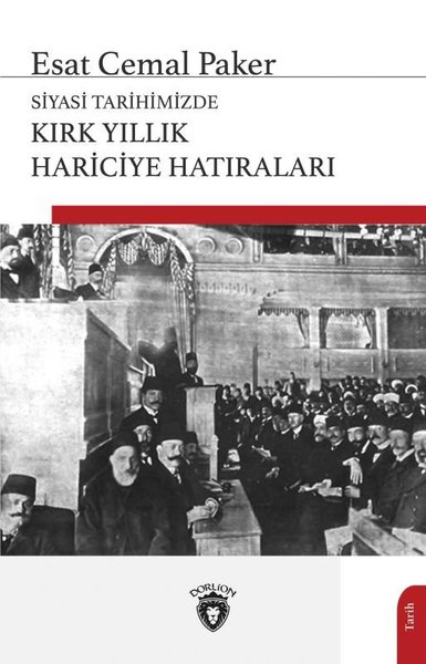 Kırk Yıllık Hariciye Hatıraları - Siyasi Tarihimizde