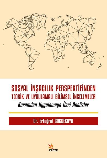 Sosyal İnşacılık Perspektifinden Teorik ve Uygulamalı Bilimsel İncelemeler