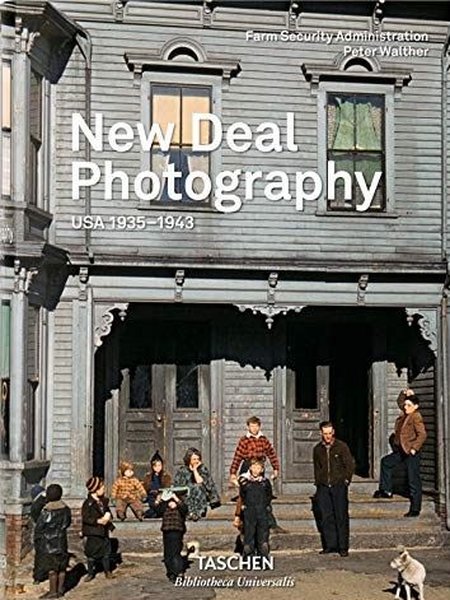 New Deal Photography. USA 1935-1943