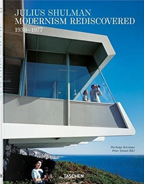 Julius Shulman. Modernism Rediscovered