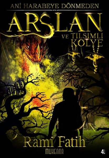 Arslan ve Tılsımlı Kolye - Ani Harabeye Dönmeden