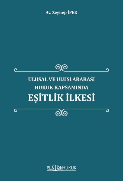 Eşitlik İlkesi - Ulusal ve Uluslararası Hukuk Kapsamında