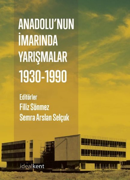 Anadolu'nun İmarında Yarışmalar - 1930 - 1990