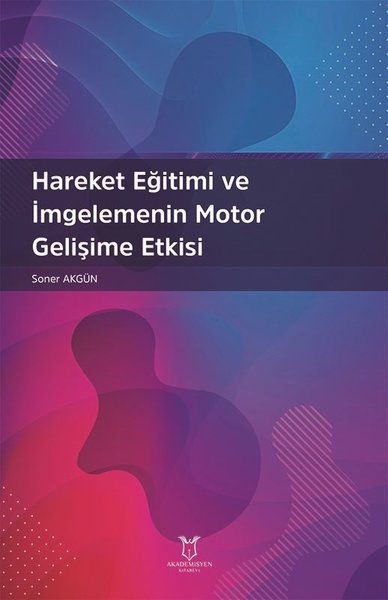 Hareket Eğitimi ve İmgelemenin Motor Gelişime Etkisi